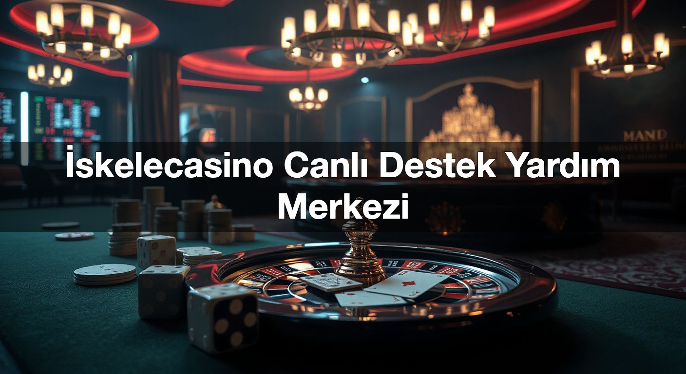 İskelecasino Canlı Destek Yardım Merkezi 2 İskelecasino Canlı Destek Yardım Merkezi