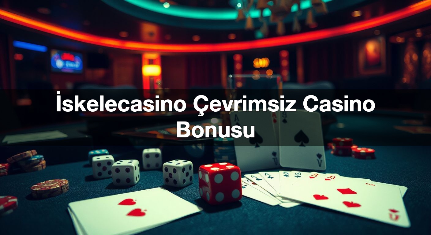 İskelecasino Çevrimsiz Casino Bonusu 2 İskelecasino Çevrimsiz Casino Bonusu